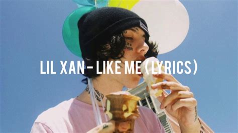 The Meaning Behind The Song: Like Me by Lil Xan 